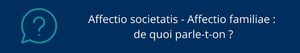 Affectio societatis - Affectio familiae : de quoi parle-t-on ?
