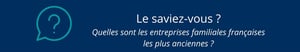 Les plus anciennes entreprises familiales françaises