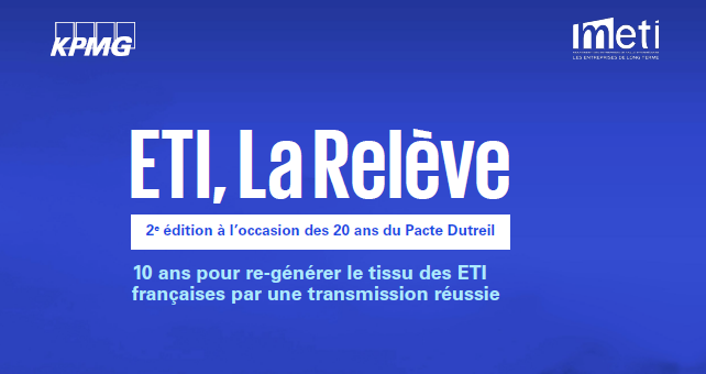 ETI, La Relève. 10 ans pour re-générer le tissu des ETI françaises par une transmission réussie